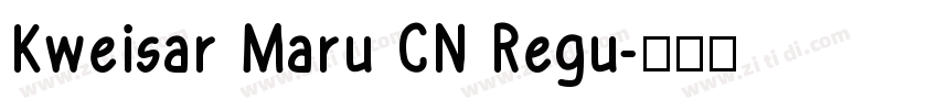 Kweisar Maru CN Regu字体转换